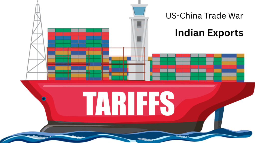 How US-China Tariff War can impact Indian Exports